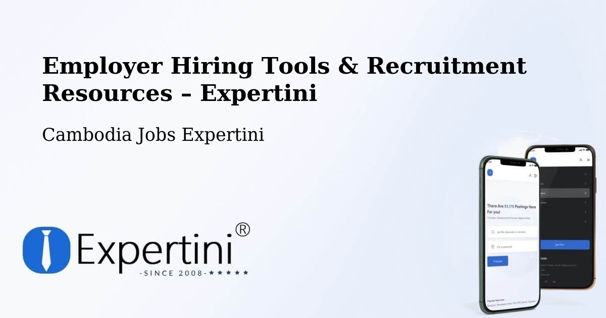 Employer Hiring Tools & Recruitment Resources – Varin - Varin, Cambodia Jobs Expertini