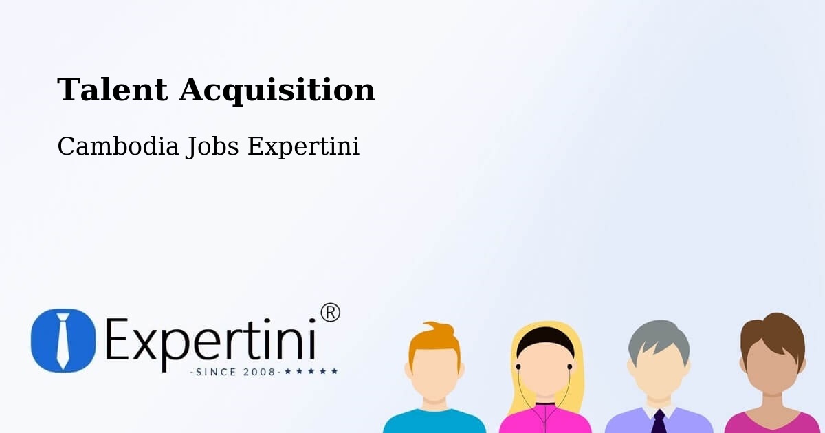 Post Jobs & Find Candidates in Varin – Talent Acquisition Solutions - Cambodia Jobs Expertini